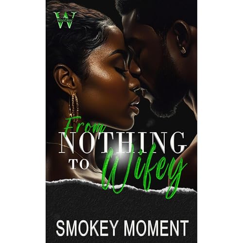 From Nothing To Wifey (Written by Smokey Moment) episode artwork