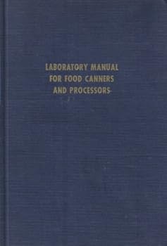 Hardcover Laboratory Manual for Food Canners and Processors 2 Volume Set Book