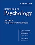 Handbook of Psychology, Developmental Psychology (Handbook of Psychology, Volume 6)