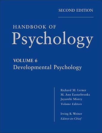 Handbook of Psychology, Developmental Psychology: 2 Volume 6 Edition Handbook of Psychology, Developmental Psychology: 2 Volume 6 Edition book cover
