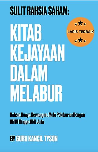 Kitab Kejayaan Dalam Melabur: Sulit Rahsia Saham: Rahsia Buaya Kewangan, Mula Pelaburan Dengan RM10 Hingga RM1 Juta (English Edition)