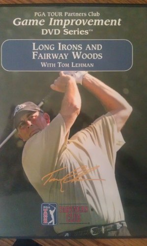 PGA TOUR Partners Club Game Improvement DVD Series - Long Irons and Fairway Woods with Tom Lehman