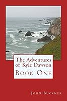 The Adventures of Kyle Dawson 1505642930 Book Cover