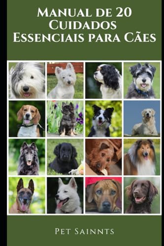 Manual de 20 Cuidados Essenciais para Cães (Portuguese Edition)