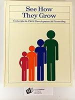 See how they grow: Concepts in child development & parenting 0884218090 Book Cover