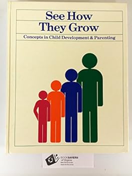Paperback See how they grow: Concepts in child development & parenting Book