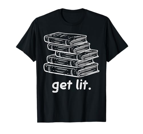 Get Lit Books - Lectura para profesores, bibliotecarios, gusanos de biblioteca, hombres y mujeres Camiseta