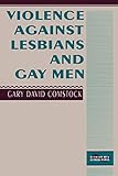 Violence Against Lesbians and Gay Men