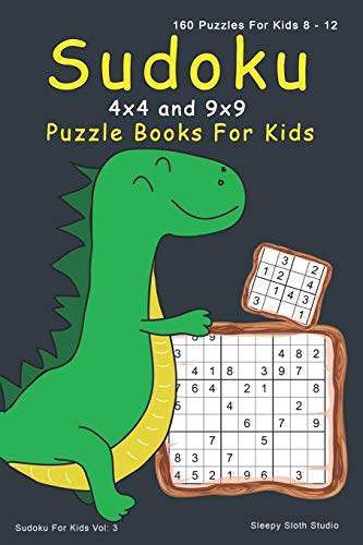 Sudoku Puzzle Books For Kids: 4x4, 9x9 Sudoku For Kids | 160 Sudoku Puzzles For 8 - 12 Year Olds with Cute Dinosaur Cover