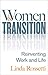 Women and Transition: Reinventing Work and Life