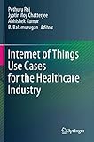  Internet of Things Use Cases for the Healthcare Industry