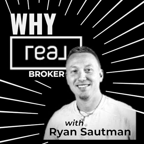 『Why REAL Broker with Ryan Sautman』のカバーアート