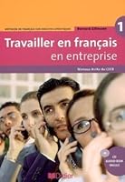 TRAVAILLER EN FRANCAIS EN ENTREPRISE. METHODE DE FRANCAIS NIVEAUX A1 / A2 DU CECR 2278061038 Book Cover