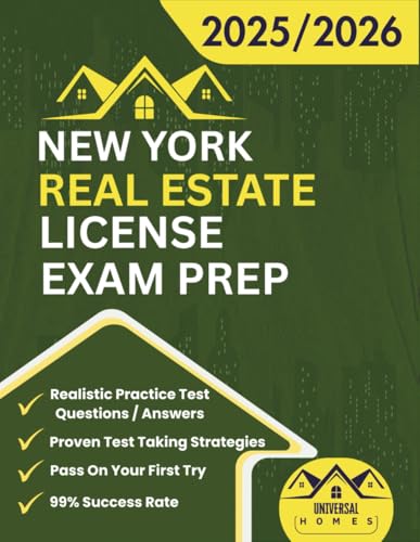 New York Real Estate License Exam Prep 2025/2026: The Complete And Easy To Follow Licensing Study...