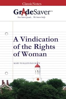 Paperback GradeSaver (TM) ClassicNotes: A Vindication of the Rights of Woman Book