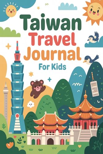 Taiwan Travel Journal for Kids: With Prompts to Record Your Big Adventures