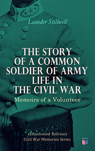 Amazon.com: The Story of a Common Soldier of Army Life in the Civil War ...