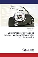 Correlation of metabolic markers with cardiovascular risk in obesity 365974736X Book Cover