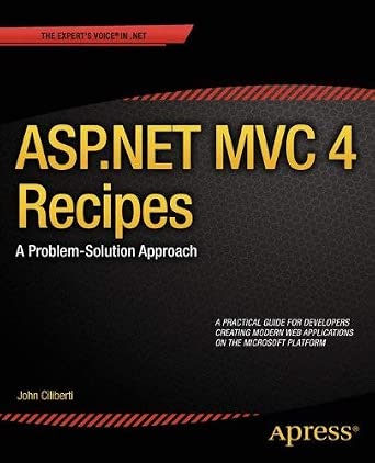 [ASP.NET MVC 4 Recipes: A Problem-Solution Approach (The Expert's Voice in .Net)] [By: Ciliberti, John] [February, 2013]-Wow! eBook