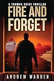 Fire and Forget (Thomas Caine Thrillers)