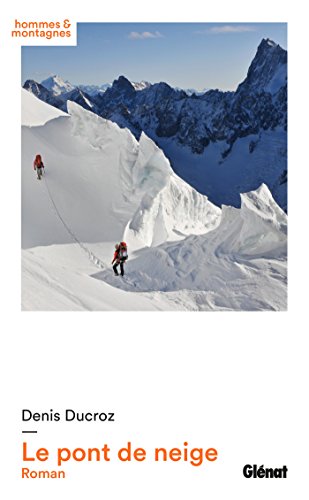 Le pont de neige: roman