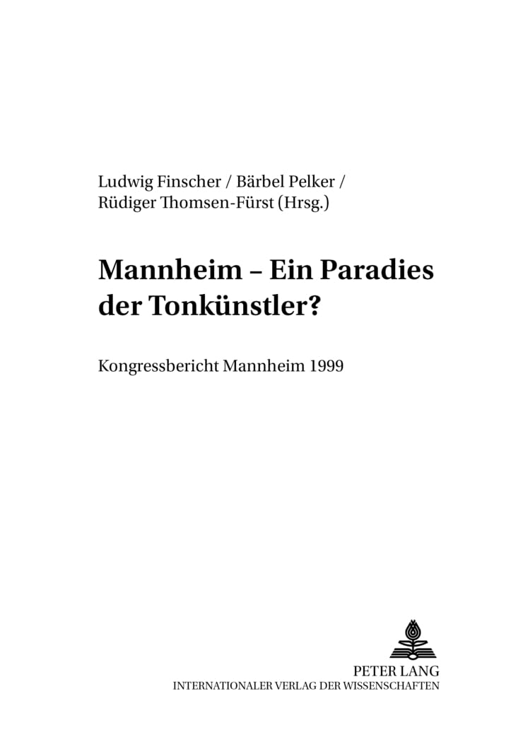 Mannheim - Ein Paradies Der Tonkuenstler? Actes du congrès de musicologie de 1999