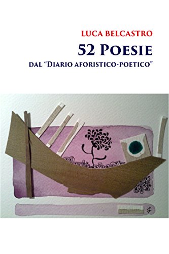 52 Poesie: dal "Diario aforistico-poetico" 52 Poesie: dal "Diario aforistico-poetico"