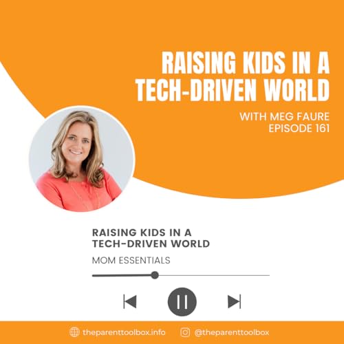 Raising Kids in a Tech-Driven World