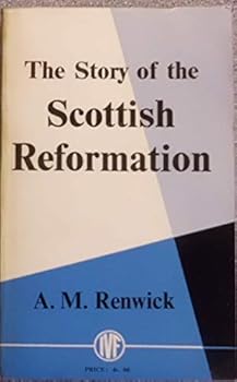 Paperback The Story of the Scottish Reformation Book