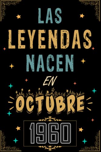 CUADERNO, LAS LEYENDAS NACEN EN OCTUBRE 1960: Regalo de 62 cumpleaños para mujeres y hombres, ideas de 62 cumpleaños... un cumpleaños... divertido, ... regalo de 62 cumpleaños para él/ella.