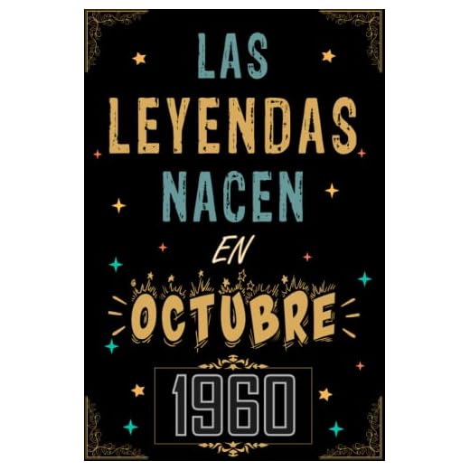 CUADERNO, LAS LEYENDAS NACEN EN OCTUBRE 1960: Regalo de 62 cumpleaños para mujeres y hombres, ideas de 62 cumpleaños... un cumpleaños... divertido, ... regalo de 62 cumpleaños para él/ella.