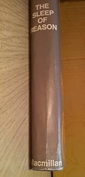 The Sleep of Reason w/ Report by John Mason Brown