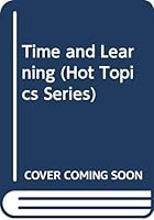 Time and Learning (Hot Topics Series) 9995434199 Book Cover