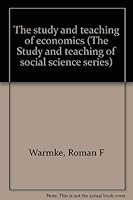 The study and teaching of economics (The Study and teaching of social science series) 0675081661 Book Cover