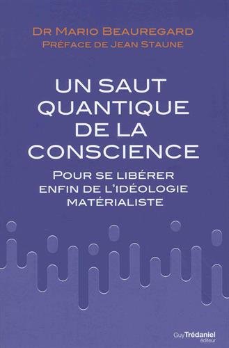 Télécharger Le saut quantique de la conscience : Pour se libérer enfin de l'idéologie matérialiste Livre eBook France