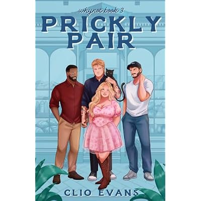 Prickly Pair: A Standalone Why Choose Small Town Romance: 3