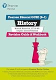 Revise Edexcel GCSE (9-1) History British America Revision Guide and Workbook: (with free online edition) (Revise Edexcel GCSE History 16)