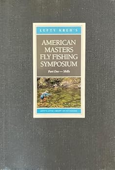 American Masters Fly Fishing Symposium Volume One and Two