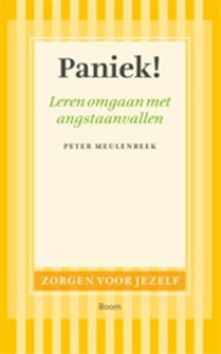 Zorgen voor jezelf Paniek!: over paniekstoornis en agorafobie (Dutch Edition)