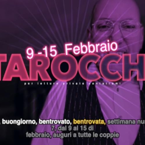 Lettura Tarocchi settimana 7 9-15 febbraio 2026