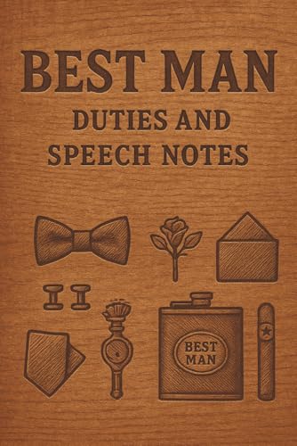 Best Man Notebook – Rustic Wedding Edition: Duties, Tips and Speech...