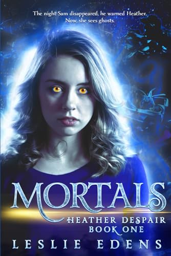 Mortals: Heather Despair Book One