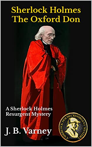 Sherlock Holmes The Oxford Don: A Sherlock Holmes Resurgent Mystery (A Sherlock Holmes Resurgent Mystery Series Book 6) (English Edition)