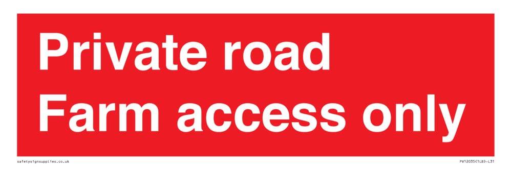 Private road Farm access only Sign - 300x100mm - L31