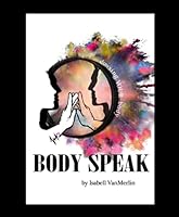 Body Speak : Dowsing Your Body 1694161242 Book Cover