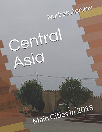 Central Asia: Main Cities in 2018