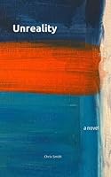 Unreality: a novel B0BZBJCMGD Book Cover