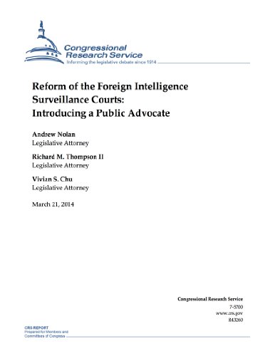 Reform of the Foreign Intelligence Surveillance Courts: Introducing a Public Advocate (English Edition)