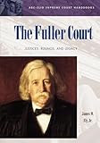 Used Book in Good Condition The Fuller Court: Justices, Rulings, and Legacy (Abc-Clio Supreme Court Handbooks)