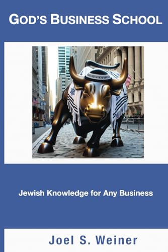 God’s Business School: Jewish Knowledge for Any Business